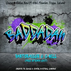Baddadan - Chase & Status, Bou (Partyraiser & S-Kill, ‘free uptempo edit’) (RADIO EDIT)
