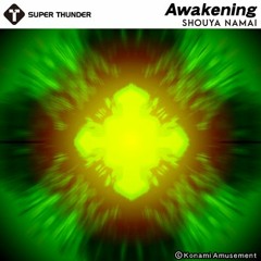 [DANCERUSH STARDOM 音源] Awakening - Shouya Namai a.k.a. Amateras Records