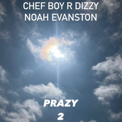 Chef Boy R Dizzy Noah Evanston d(O_o)b Prazy 2
