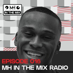 MH IN THE MIX - 016