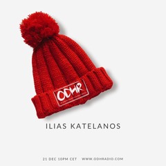 Ilias Katelanos | Resident Mix | 21 December 2024 | ODH RADIO DUBAI