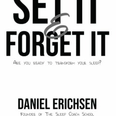 Read KINDLE 💛 Set it & Forget it: Are you ready to transform your sleep? by  Daniel