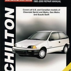 [GET] KINDLE PDF EBOOK EPUB Chevrolet Metro/Sprint/Swift, 1985-00 (Haynes Repair Manuals) by  Chilto