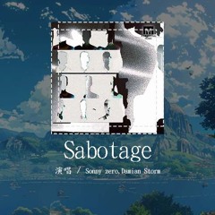 Sonny zero,Damian Storm - Sabotage「Ooh, Ooh You've gone too far，Ooh, Ooh Its sabotage」【動態歌詞/Lyrics V