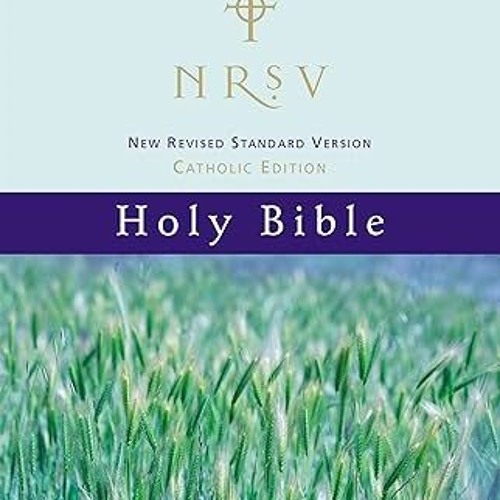 Read✔ ebook✔ ⚡PDF⚡ NRSV, Catholic Edition Bible, Hardcover, Hillside Scenic: Holy Bible