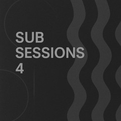 Sub Sessions - Volume 4