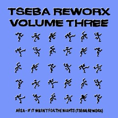 If It Wasn't For The Nights (Tseba Reworx) - ABBA