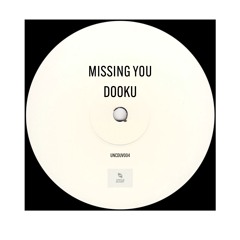 [PREVIEW] Missing you - DOOKU - [Uncle Duvet Records] [UNCDUV004]