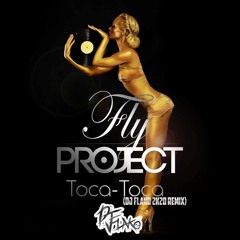 Fly Project - Toca Toca (DJ FLAKO 2k20 Remix) [FREE DOWNLOAD]