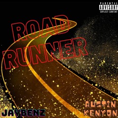 JayBenz and Austin Kenyon- Road Runner