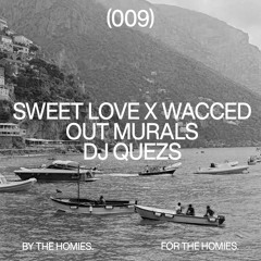 DJ Quezs - Sweet Love X Wacced Out Murals (DJ Quezs Blend)