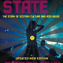 [View] EBOOK 💚 Altered State: The Story of Ecstasy Culture and Acid House by  Matthe