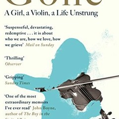 free KINDLE 📄 Gone: A Girl, a Violin, a Life Unstrung by  Min Kym EPUB KINDLE PDF EB