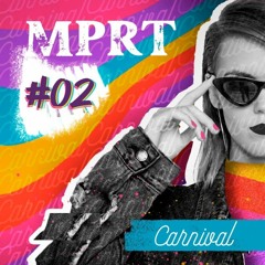 MPRT #02 - Carnival Edition