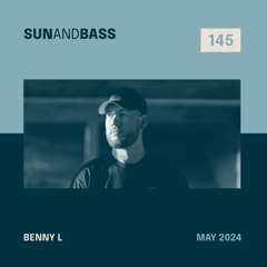 SUNANDBASS Podcast #145 - Benny L