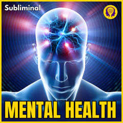 ★MENTAL HEALTH★ Resolving Trauma & Treating Mental Illness - SUBLIMINAL (Unisex) 🎧
