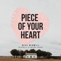 Mayday Parade - Piece Of Your Heart (Mike Winmill Cover)