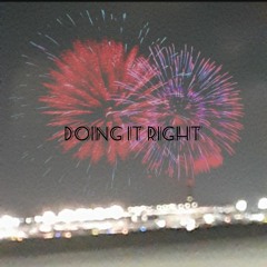 Doing It Right