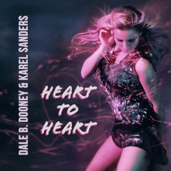 Dale B. Dooney & Karel Sanders - Heart To Heart