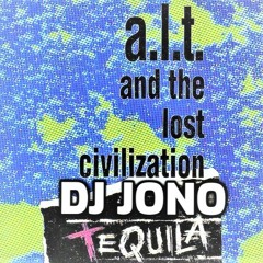 A.L.T The Lost Civilization - Tequila (Club Mix)93bpm. Click BUY Link Now