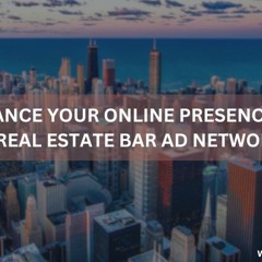 Enhance Your Online Presence with Real Estate Bar Ad Network to Attract More Clients