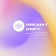 Dreamy Drift