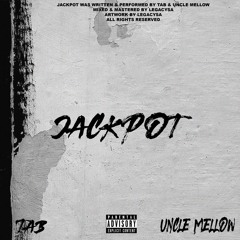 Jackpot w/ Uncle Mellow