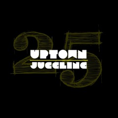 UPTOWN JUGGLING VOLUME 25