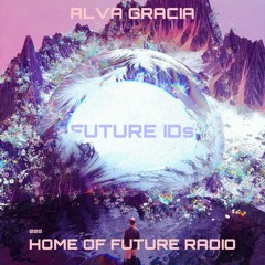 Home Of Future Radio #008 - Alva Gracia Guestmix