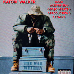 DASCBEATS FT-KATORI WALKER-WAR WITHIN-remix