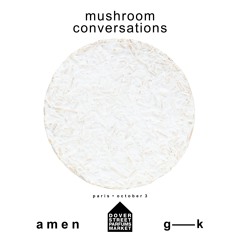 528 Hz mushroom conversations by Steve Rachmad (GALERIE KERNWEINE)