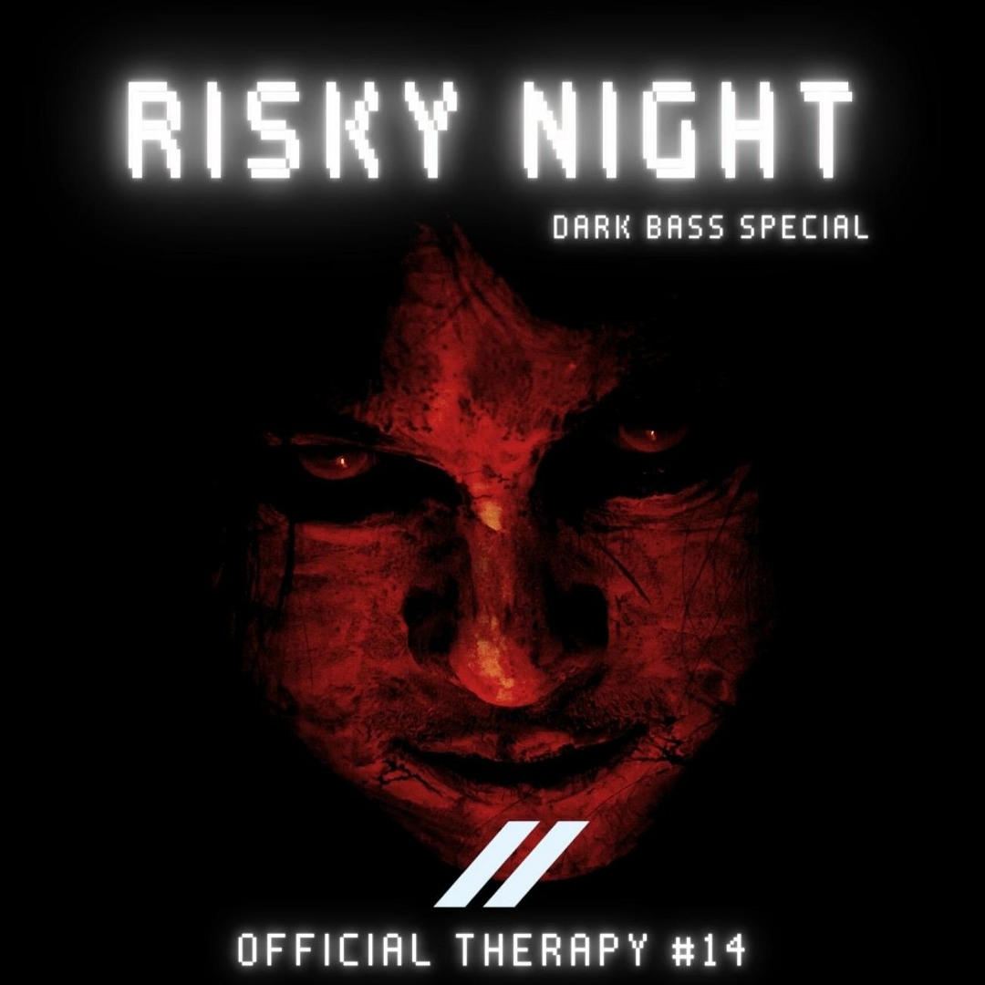 Stream OFFICIAL THERAPY #14 - RISKY NIGHT(DARK BASS SPECIAL) by DJ ...