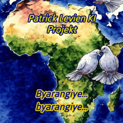 Byarangiye – Byarangiye  Kinyarwanda Version - Patrick Levien KI Projekt