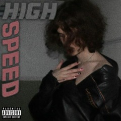 High Speed (Prod. heathstone)