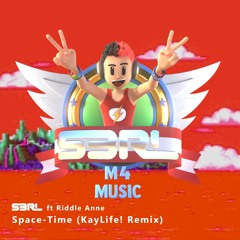 Space Time (KayLife! Remix) - S3RL ft Riddle-Anne