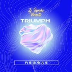 ZJ SPARKS presents TRIUMPH (Reggae Music)