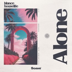 BLANCE & houselife - Alone