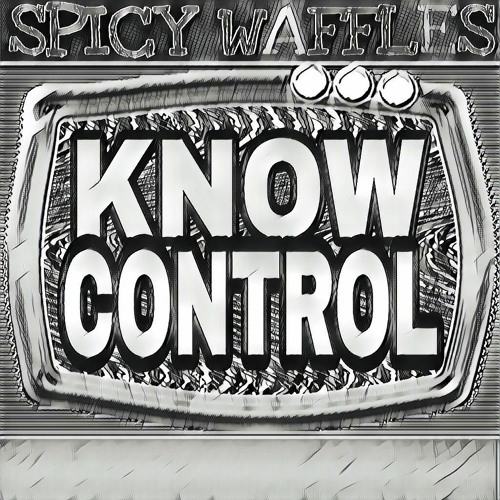Know Control - Spicy Waffles