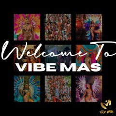 Welcome To Vibe Mas