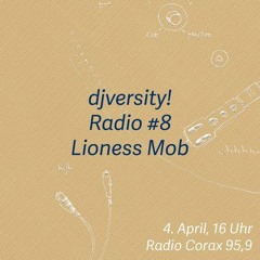 djversity! Radio 008 — Lioness Mob (komplette Sendung)