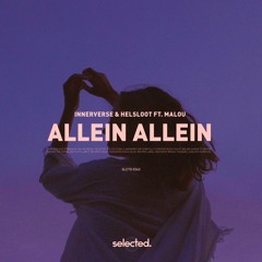 Innerverse & Helsloot feat. Malou - Allein Allein