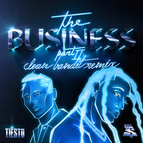洋楽 THE  BUSINESS Stream Tiësto & Ty Dolla $ign - The Business, Pt. II (Clean