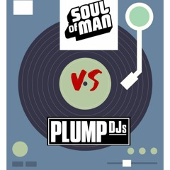 Plump DJs Vs Soul Of Man - Mixed By B-Roll