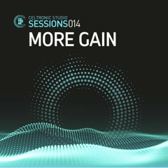 More Gain｜Celtronic Studios - May 2023