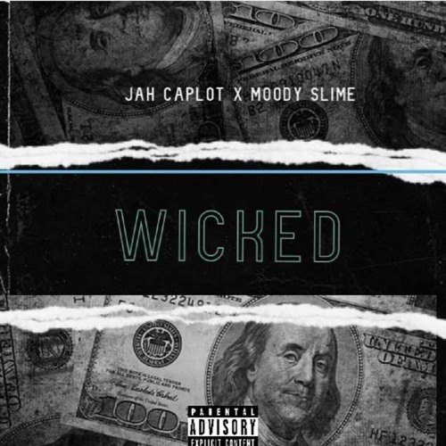 Jah Caplot - Wicked (Feat. Moody Slime)