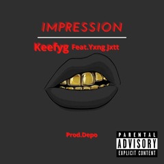 Impression(Feat.Yxng Jxtt)