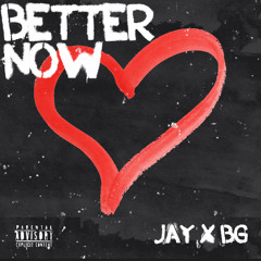Better Now Ft. BG