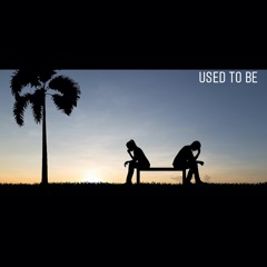 Used To Be