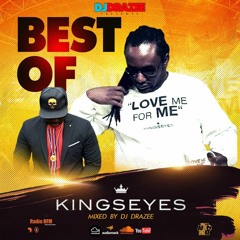 Best OF Kingseyes Mixed By Dj Drazee