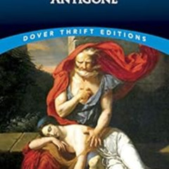 GET KINDLE 📰 Antigone (Dover Thrift Editions: Plays) by Sophocles EBOOK EPUB KINDLE